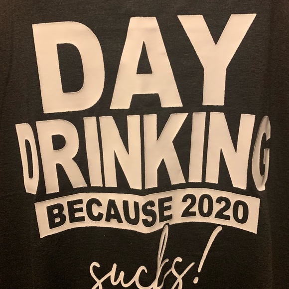NWT “Day Drinking Because 2020 Sucks” Tank. - Picture 3 of 14